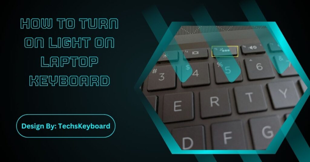 How To Turn On Light On Laptop Keyboard – Explained Guide!