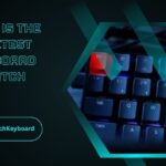 What Is The Quietest Keyboard Switch