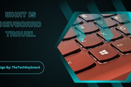 What Is Keyboard Travel